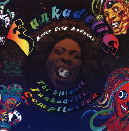 Motor City Madness: The Ultimate Funkadelic Compilation