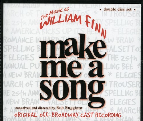 Make Me A Song: The Music Of William Finn