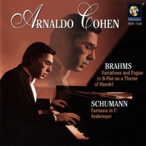 Arnaldo Cohen - Variations & Fugue In B Flat / Fantasy In C Op 17