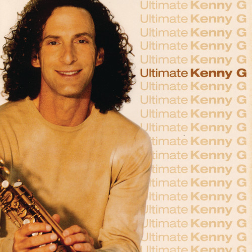 Ultimate Kenny G Los Jardines De Bruselas - Ultimate Kenny G
