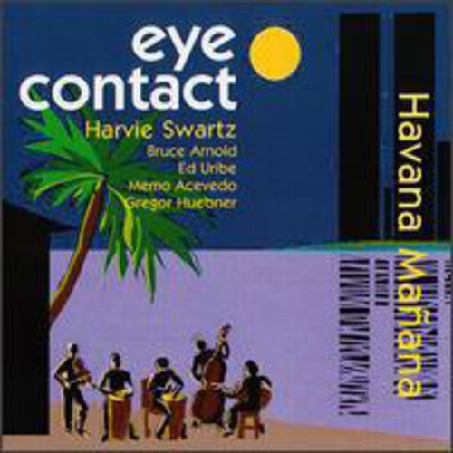 Eye Contact - Havana Manana