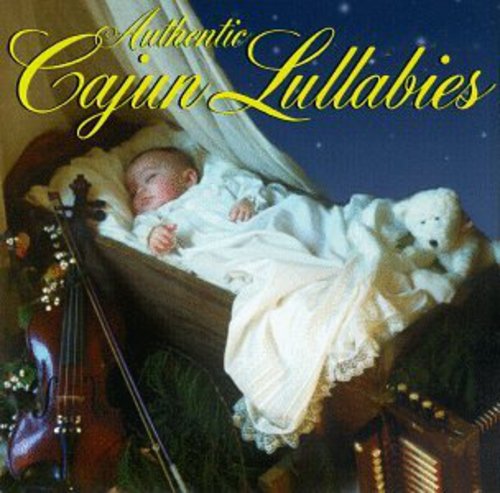 Authentic Cajun Lullabies - Authentic Cajun Lullabies / Various