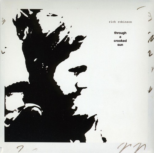 Rich Robinson - Through A Crooked Sun vinyl record cover