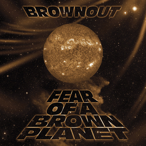Brownout - Fear Of A Brown Planet vinyl record cover