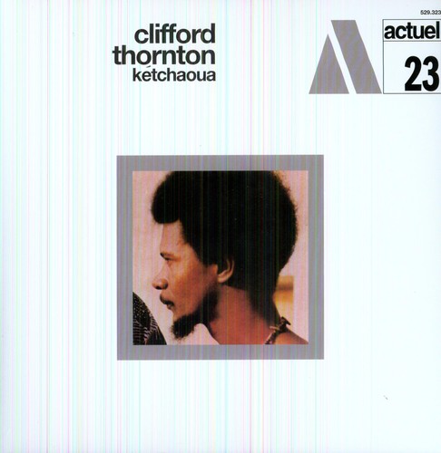 Clifford Thornton - Ketchaoua vinyl record cover
