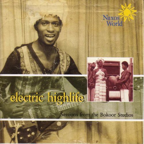 Electric Highlife - Electric Highlife: Sessions From The Bokoor Studios
