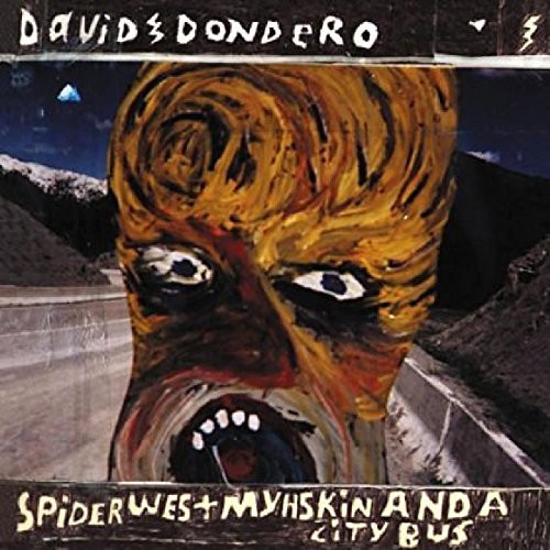 David Dondero - Spider West Myshkin & A City Bus vinyl record cover