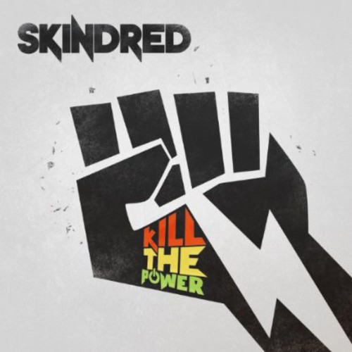 Skindred - Kill the Power [Import]