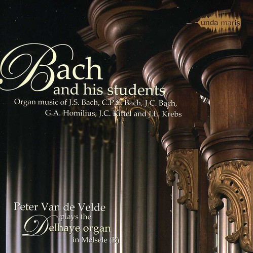 Bach & His Students Organ Music Peter Van de Velde