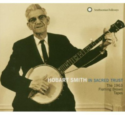 Hobart Smith - In Sacred Trust: The 1963 Fleming Brown Tapes vinyl record cover