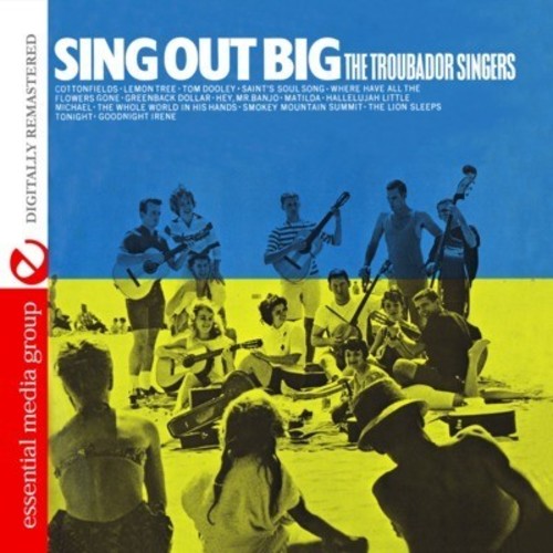 The Troubador Singers - Sing Out Big