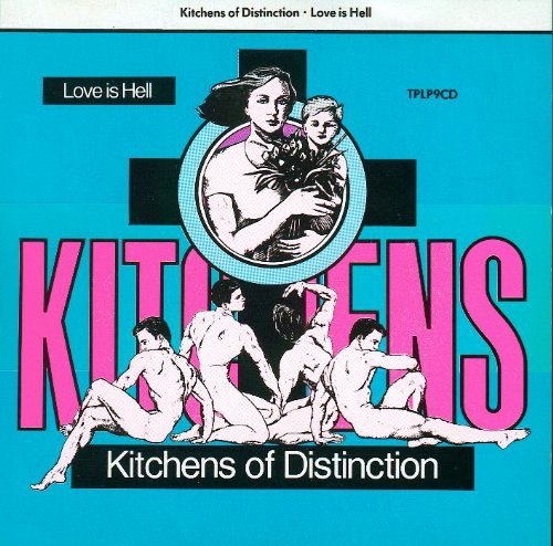 Kitchens Of Distinction - Love Is Hell vinyl record cover