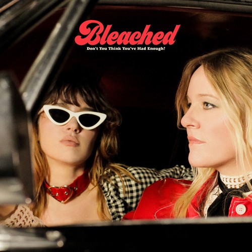 Bleached - Don't You Think You've Had Enough? vinyl record cover