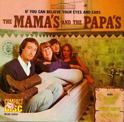 If You Can Believe Your Eyes & Ears (remastered) The Mamas & The Papas - If You Can Believe Your Eyes & Ears (remastered)