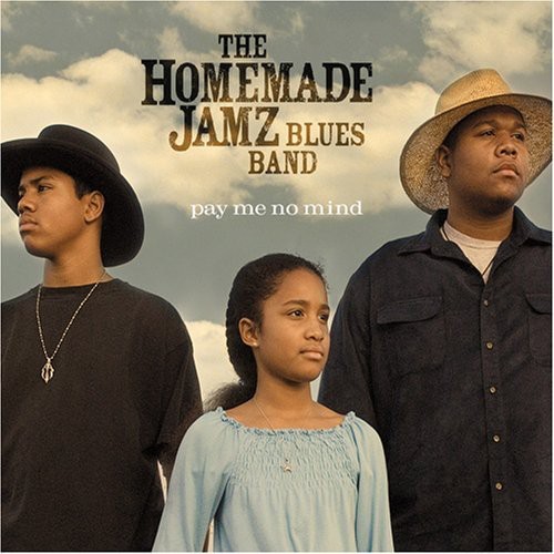 Homemade Jamz Blues Band - Pay Me No Mind