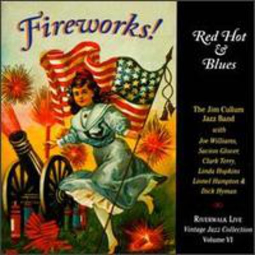 The Jim Cullum Jazz Band - Fireworks Red Hot & Blues