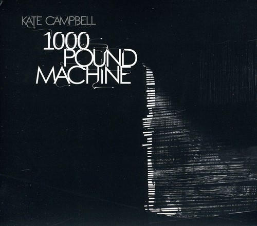 Kate Campbell - 1000 Pound Machine