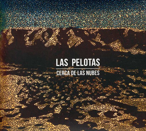 Pelotas Las - Cerca De Las Nubes [Import]