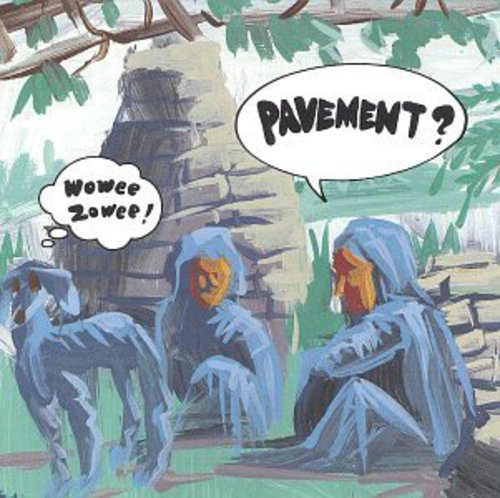 Wowee Zowee Pavement - Wowee Zowee