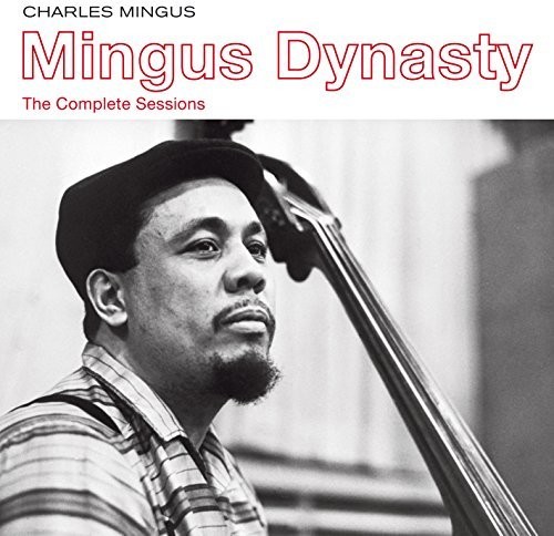 Mingus Dynasty: The Complete Sessions