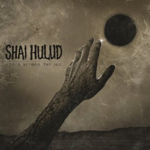 Shai Hulud - Reach Beyond the Sun