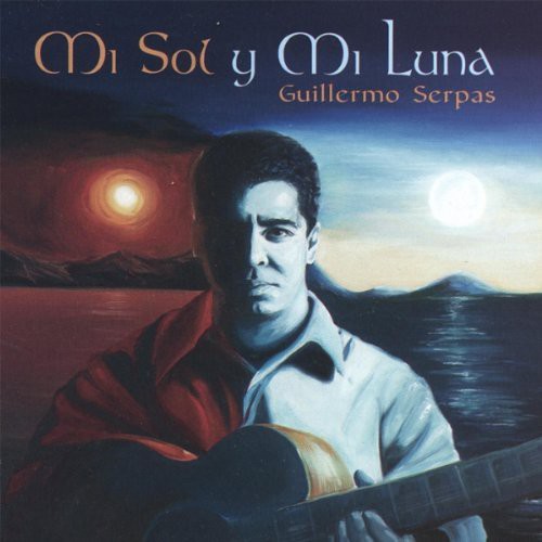 Guillermo Serpas - Mi Sol y Mi Luna