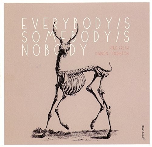 Fred Frith - Everybody's Somebody's Nobody's