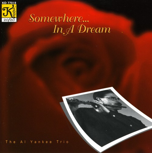 Al Yankee Trio - Somewhere... In A Dream