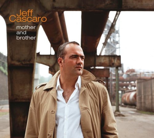 Jeff Cascaro - Mother & Brother [Import]