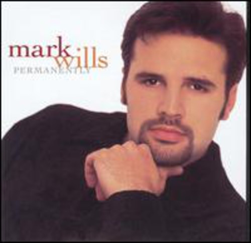 Permanently Mark Wills - Permanently