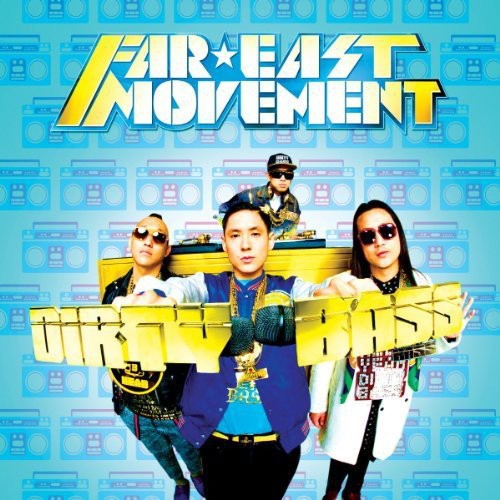 Far East Movement - Dirty Bass (International Deluxe Repack Version)