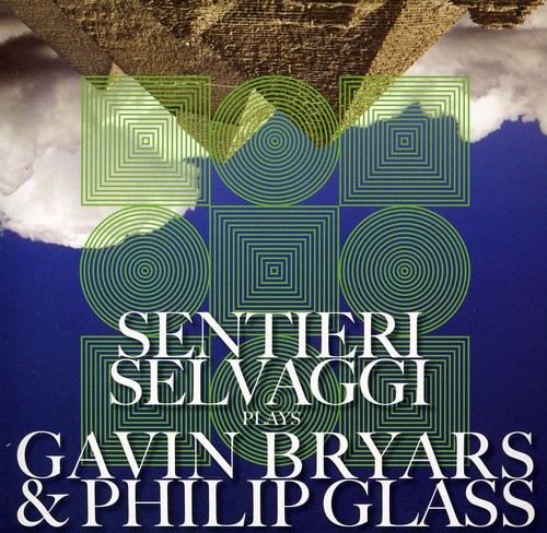 Sentieri Selvaggi - Selvaggi Plays Gavin Bryars & Philip Glass vinyl record cover