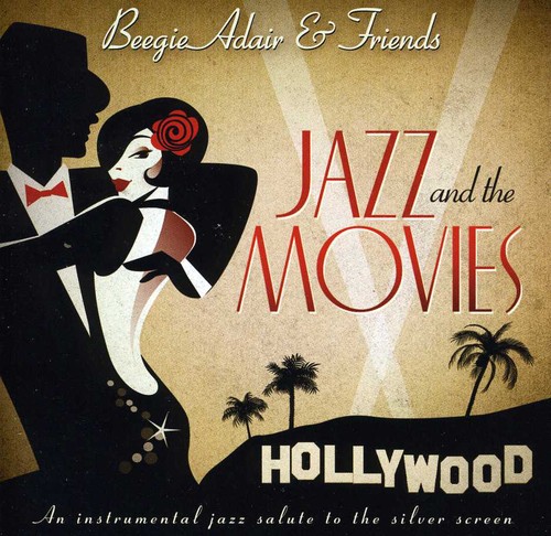 Beegie Adair & Friends - Jazz and The Movies