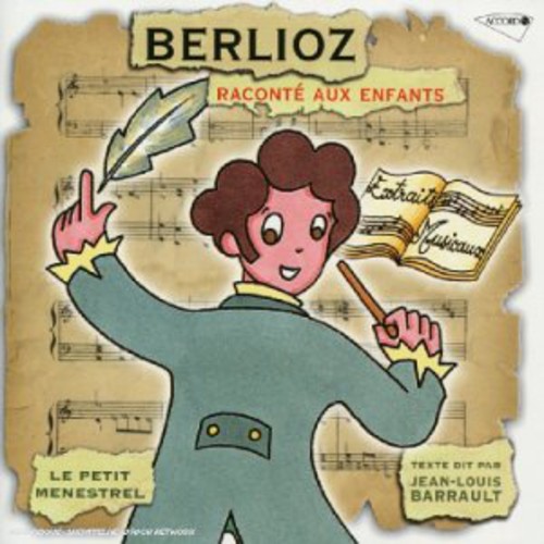 Berlioz: Raconte Aux Enfants