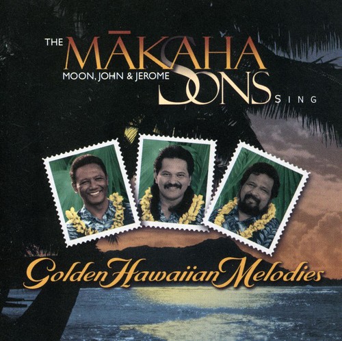 Makaha Sons Of Niihau - Sing Golden Hawaiian Melodies
