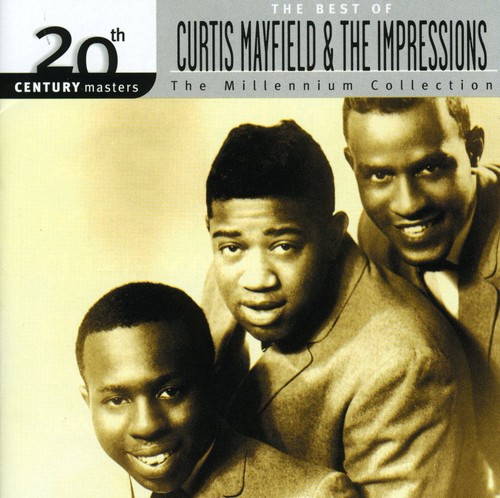 Curtis Mayfield & Impressions - 20th Century Masters: Millennium Collection