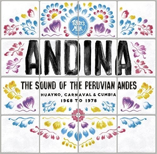 Andina: Huayno Carnaval & Cumbia - Sound Of / Var
