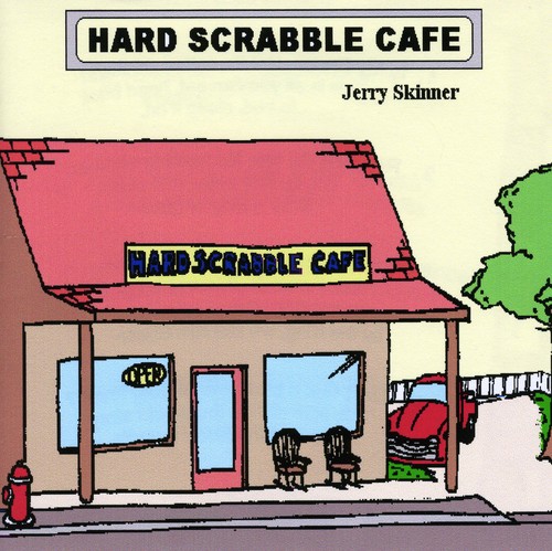 Jerry Skinner - Hard Scrabble Cafe