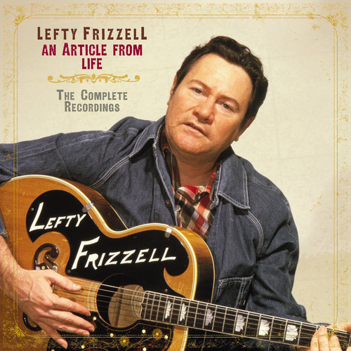 Lefty Frizzell - An Article From Life: The Complete Recordings