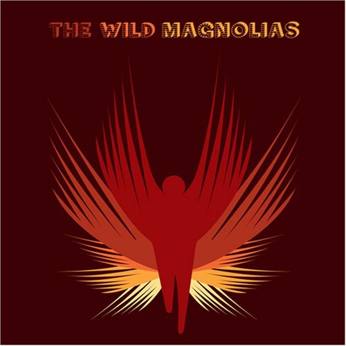 WILD MAGNOLIAS - They Call Us Wild