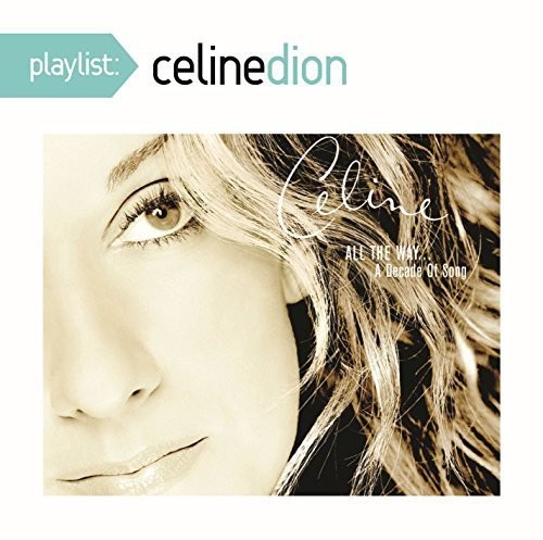 Celine Dion - Playlist: Celine Dion All The Way A Decade Of Song vinyl record cover