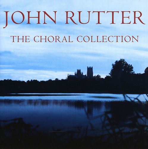 JOHN RUTTER - Gift Of Music-The Choral Collection [Import]