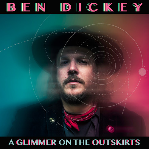 Ben Dickey - Glimmer On The Outskirts vinyl record cover