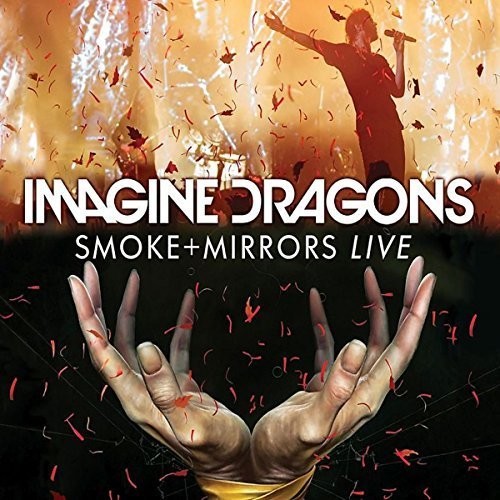 Imagine Dragons - Imagine Dragons: Smoke + Mirrors Live