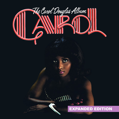 Carol Douglas - The Carol Douglas Album (Expanded Edition) [Digitally Remastered]