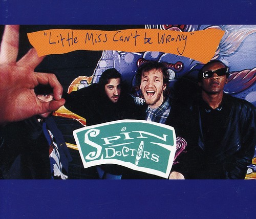 Spin Doctors - Little Miss Cant Be Wrong