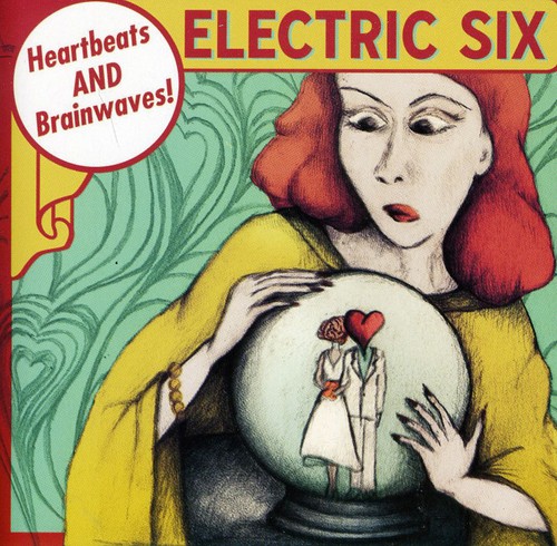 Electric Six - Heartbeats and Brainwaves