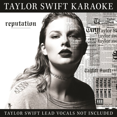 Taylor Swift Karaoke: Reputation