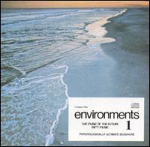 ENVIRONMENTS - Environments 1: Psychologiaclly Ultimate Seashore