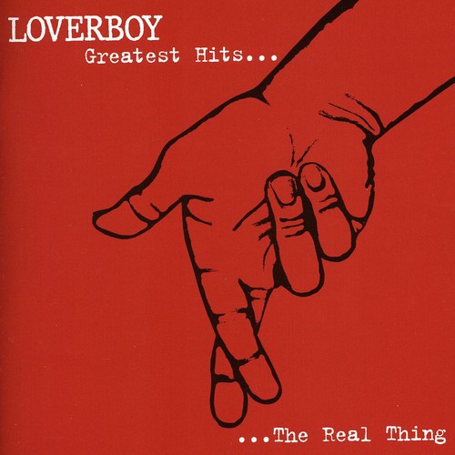 Loverboy - Greatest Hits.. The Real Thing vinyl record cover